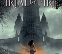 ARC Review: Trial By Fire