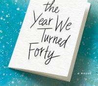Late ARC Review: The Year We Turned Forty