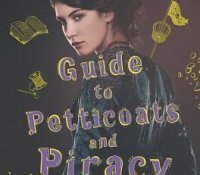 Review Round Up | The Lady’s Guide to Petticoats & Piracy and Royals