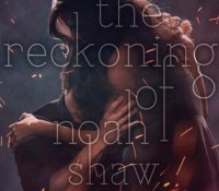 ARC Review: The Reckoning of Noah Shaw