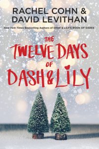 Holiday Reviews: The Twelve Days of Dash and Lily, Snowfall on Lighthouse Lane, and Snow In Love