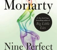 Review Round Up | Nine Perfect Strangers, The Last Best Story, and Those Other Women