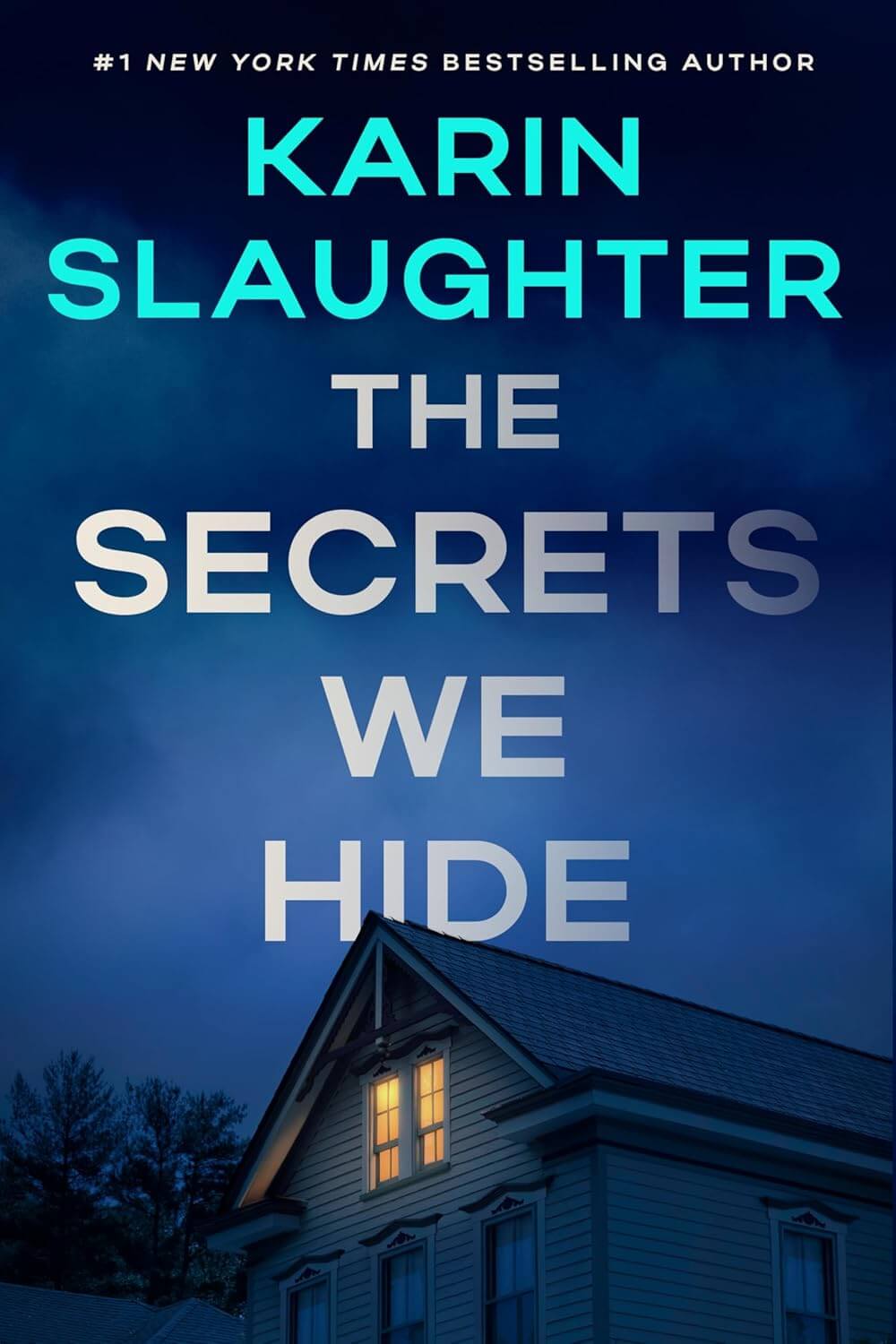 The Secrets We Hide by Karin Slaughter